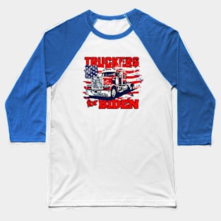 Truckers for Biden Trucks Truck Driving American Flag Patriotic Truck Driver Baseball T-Shirt